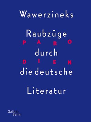 cover image of Parodien. Wawerzineks Raubzüge durch die deutsche Literatur